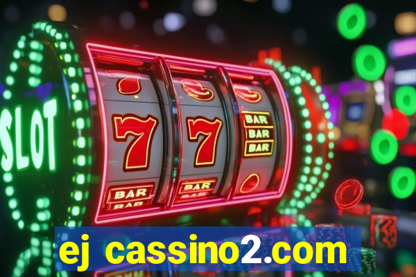 ej cassino2.com