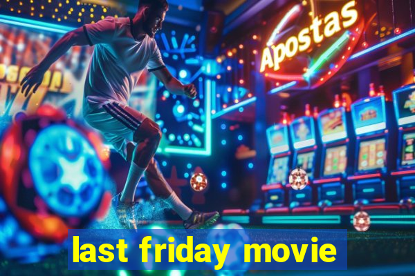 last friday movie