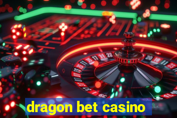 dragon bet casino