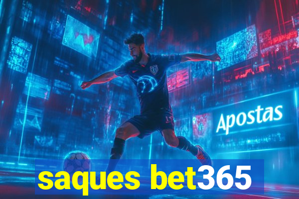 saques bet365