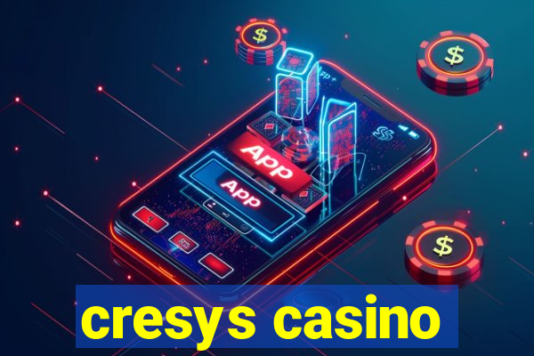 cresys casino