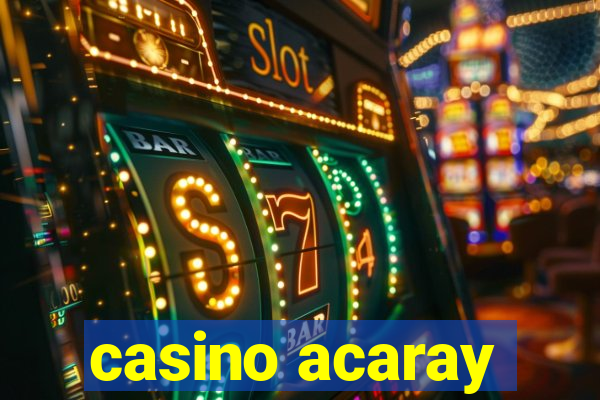 casino acaray