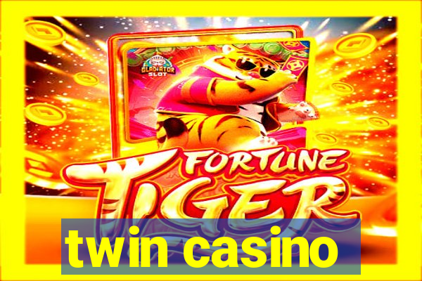 twin casino