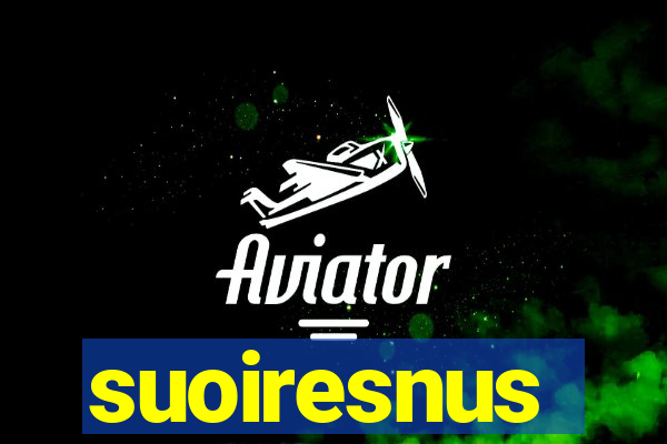 suoiresnus