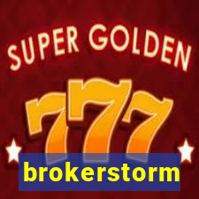 brokerstorm