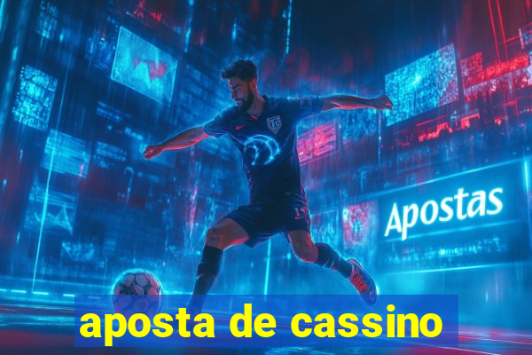 aposta de cassino