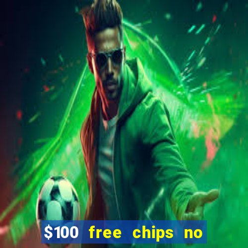 $100 free chips no deposit casino