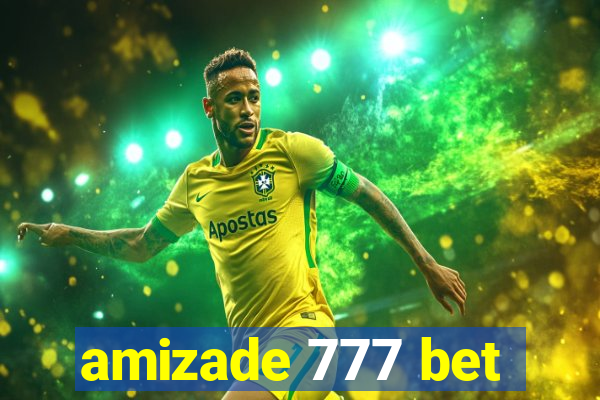 amizade 777 bet