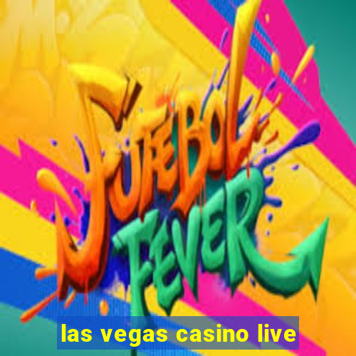 las vegas casino live