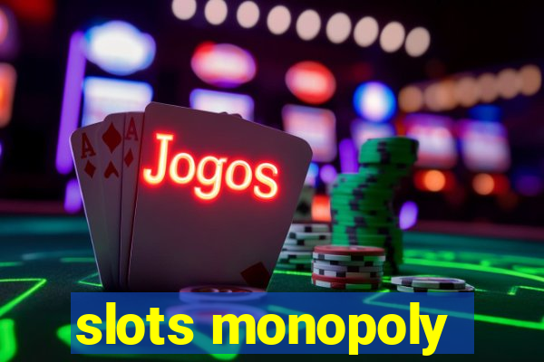 slots monopoly