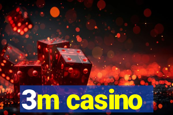 3m casino