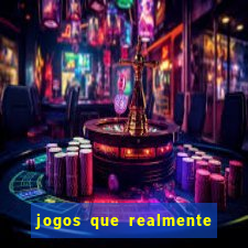 jogos que realmente est?o pagando