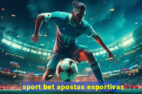 sport bet apostas esportivas