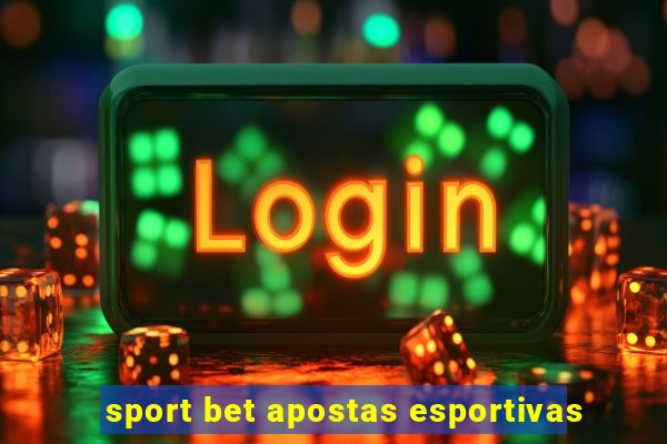 sport bet apostas esportivas