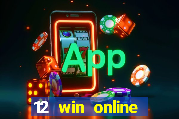 12 win online casino malaysia