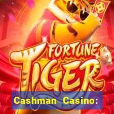 Cashman Casino: Pokies & Slots