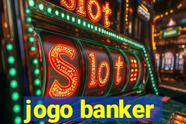 jogo banker