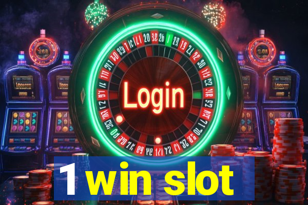 1 win slot