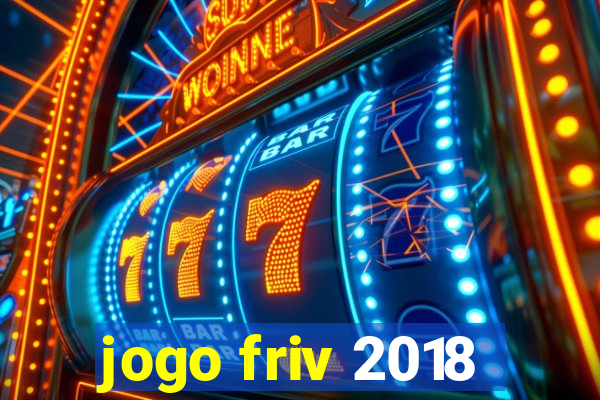 jogo friv 2018