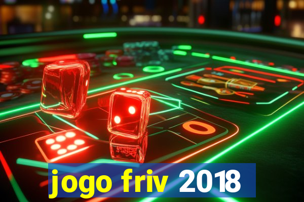 jogo friv 2018