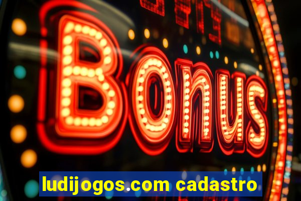 ludijogos.com cadastro