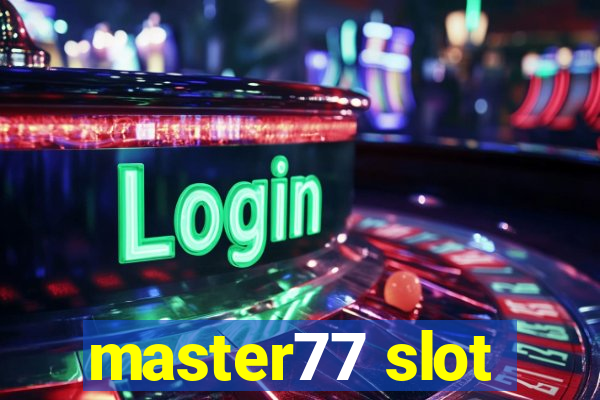 master77 slot