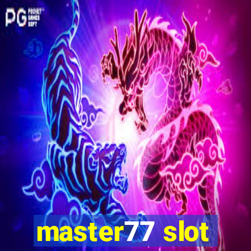 master77 slot