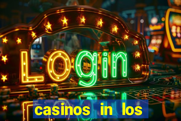 casinos in los angeles california