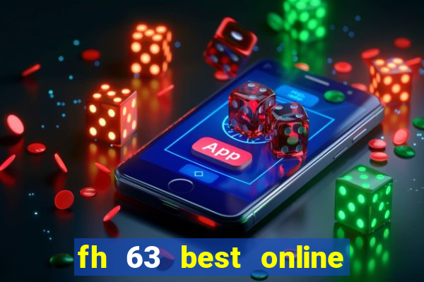 fh 63 best online slots casino games