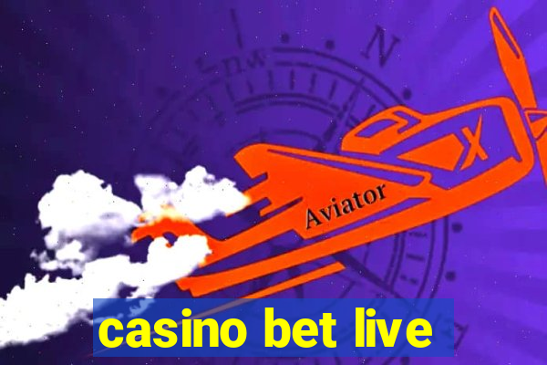 casino bet live