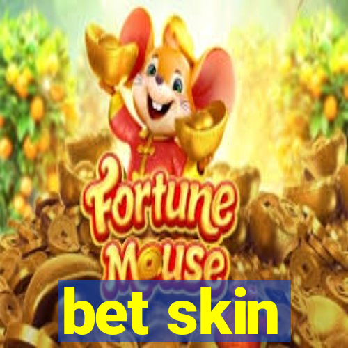 bet skin