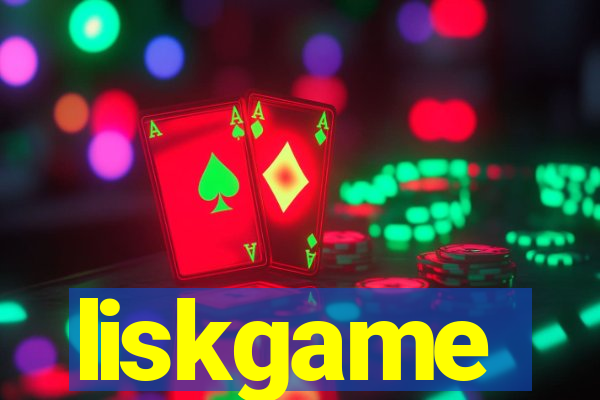 liskgame