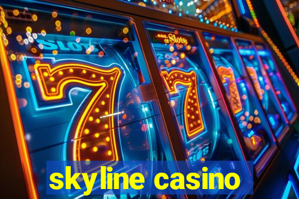 skyline casino