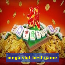 mega slot best game