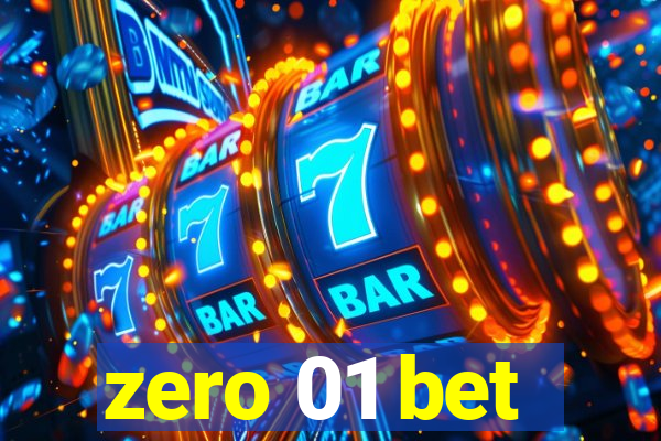 zero 01 bet