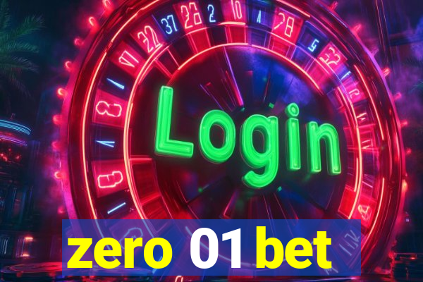 zero 01 bet