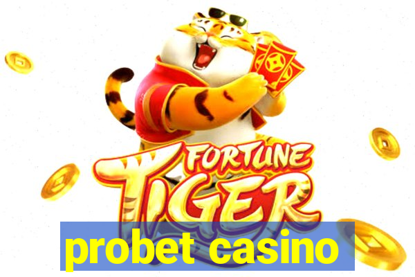 probet casino