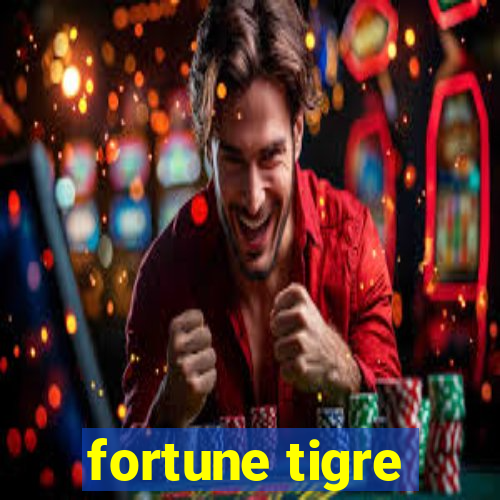 fortune tigre