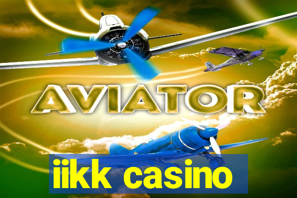 iikk casino