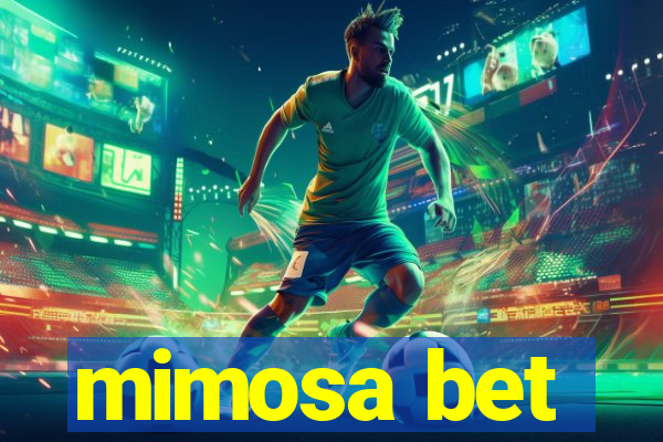 mimosa bet