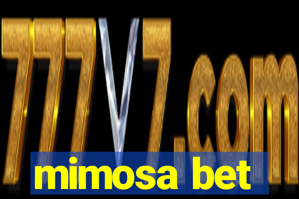 mimosa bet