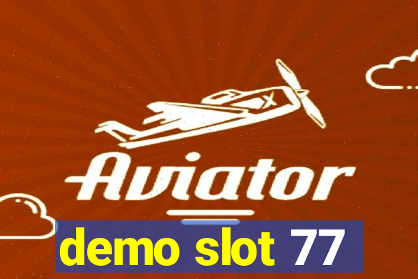 demo slot 77