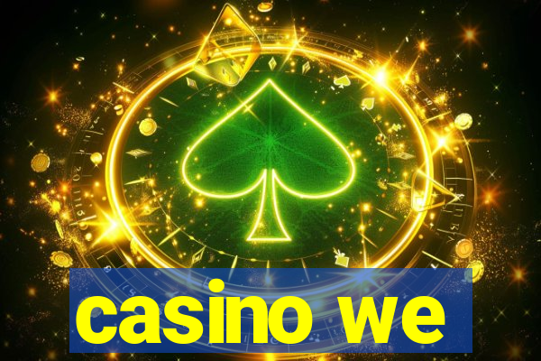 casino we