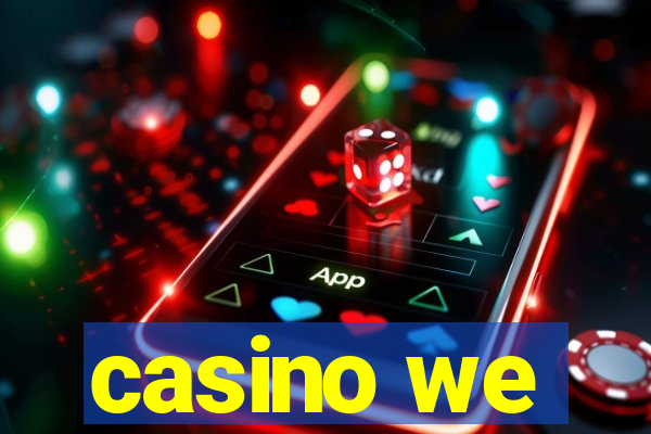 casino we