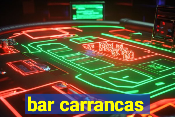 bar carrancas