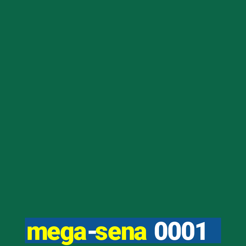 mega-sena 0001