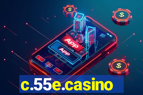 c.55e.casino