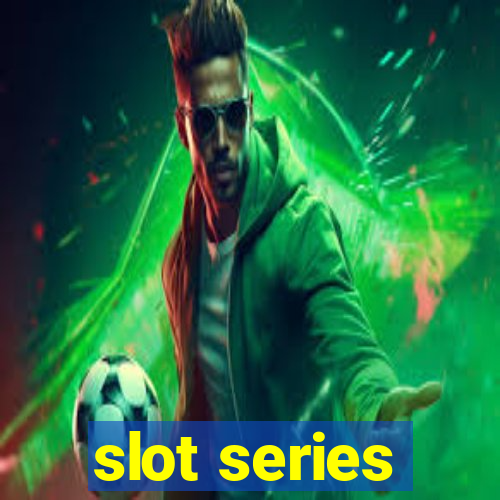 slot series