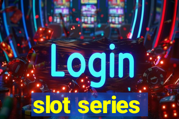 slot series