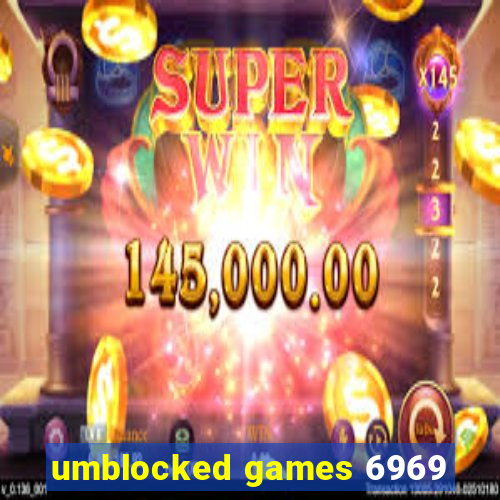 umblocked games 6969